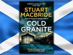 Cold Granite is the gritty and propulsive crime novel that kicks off Stuart MacBride's bestselling Logan McRae series set in Aberdeen Scotland. Read my review.