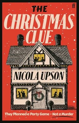 The Christmas Clue by Nicola Upson - book cover, tudor style house in winter director for christmas