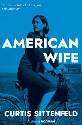 American Wife by Curtis Sittenfeld
