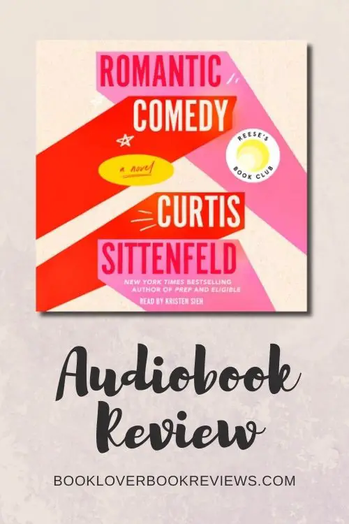 Romantic Comedy Curtis Sittenfeld Audiobook Review Curtis Sittenfeld's Romantic Comedy novel in Audio